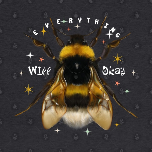 Everything will be okay bumble bee by Meakm